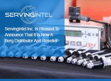 SERVINGINTEL INC. IS PLEASED TO ANNOUNCE THAT IT IS NOW A BERG DISTRIBUTOR AND RESELLER